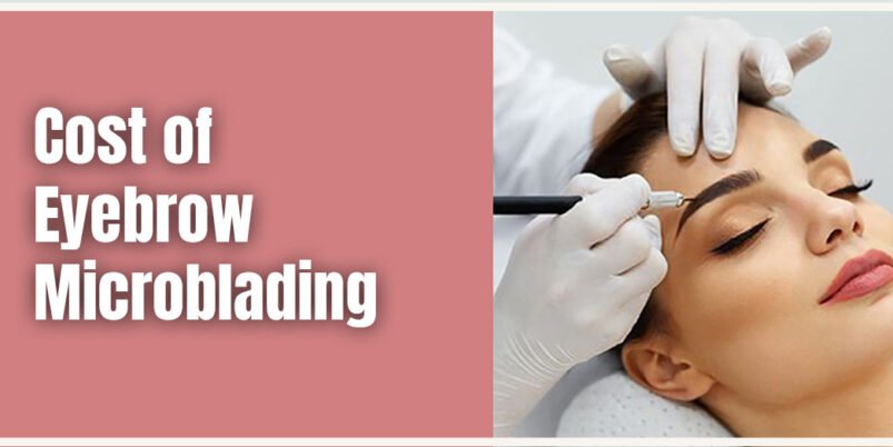 Cost of Eyebrow Microblading