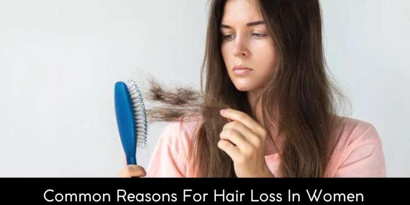 Common-Reasons-For-Hair-Loss-In-Women