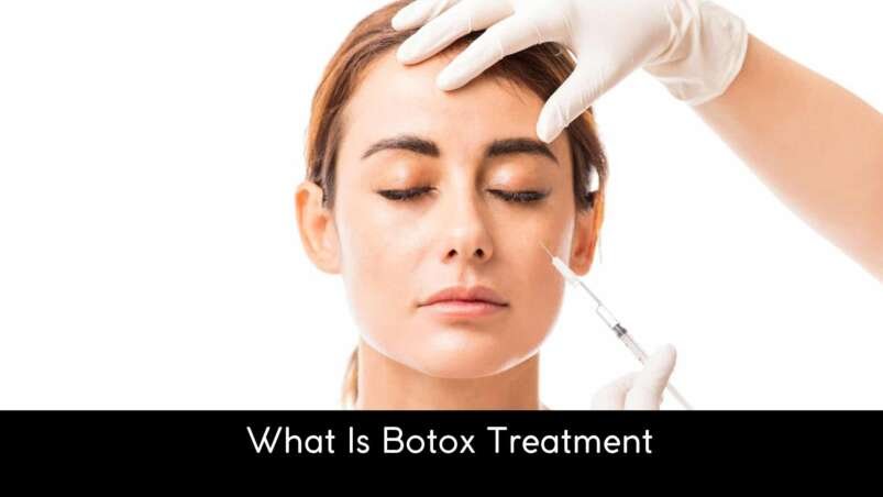 What Is Botox Treatment