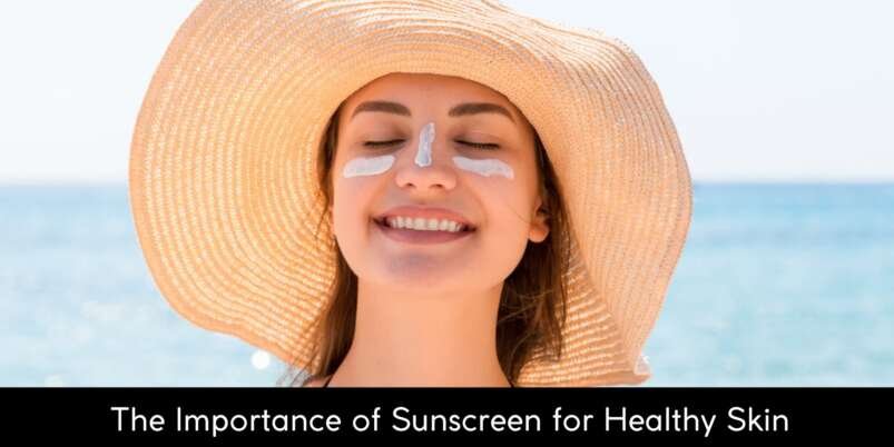 The-Importance-of-Sunscreen-for-Healthy-Skin