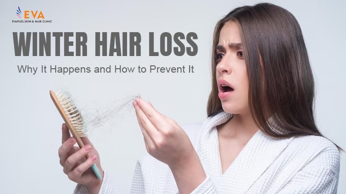 Winter Hair Loss Why It Happens and How to Prevent It