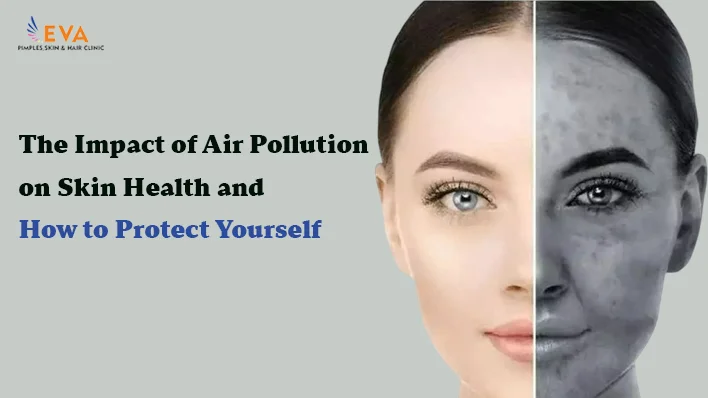 The-Impact-of-Air-Pollution-on-Skin-Health-and-How-to-Protect-Yourself