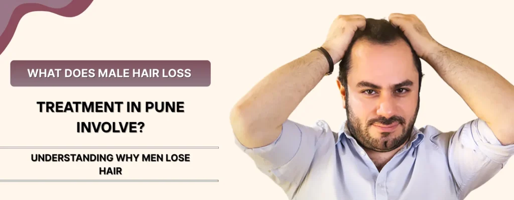 Male Hair Loss Treatment in Pune