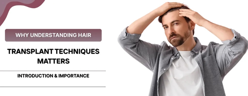 Hair Transplant Techniques