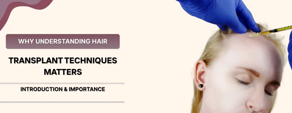 Hair Transplant Techniques