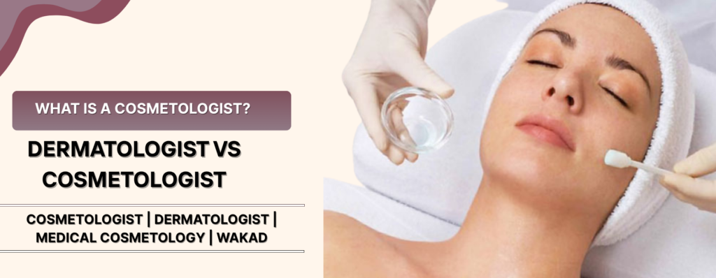 Dermatologist vs Cosmetologist in Wakad Eva Pimple Skin and Hair Clinic